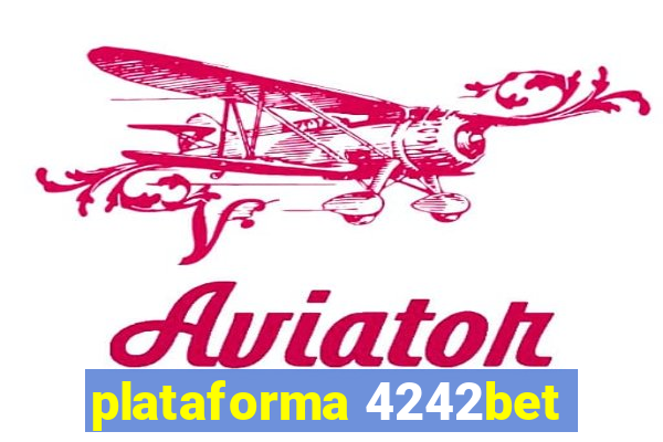 plataforma 4242bet